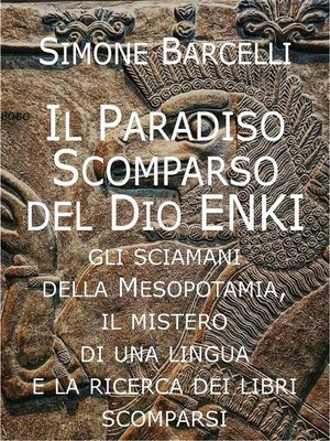 cover image of Il Paradiso Scomparso del Dio Enki